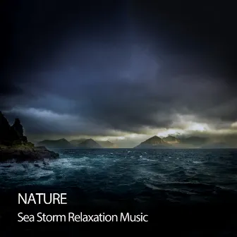 Nature: Sea Storm Relaxation Music by Massage Music Station