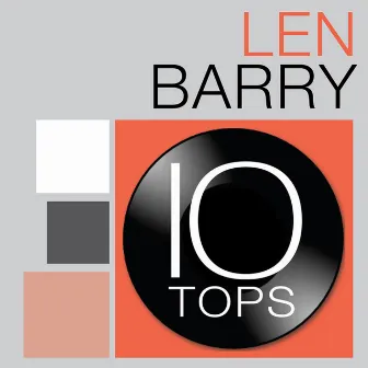 10 Tops: Len Barry by Len Barry