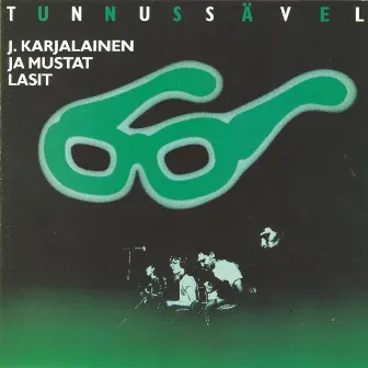 Tunnussävel by J. Karjalainen & Mustat Lasit