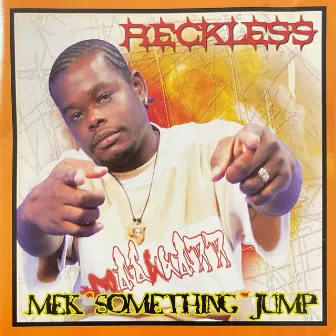 Mek Something Jump by Reckless Flores