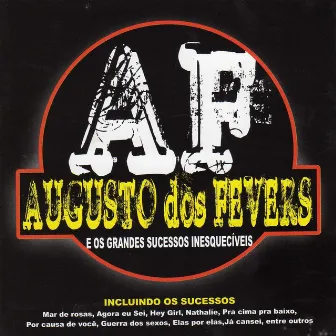 Augusto dos Fevers e os Grandes Sucessos Inesquecíveis by Augusto César