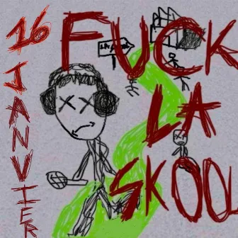 Fuck la Skool by Kennychasseurdegwuap