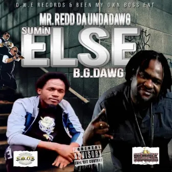 Sum'n Else by Mr Redd DaUndadawg