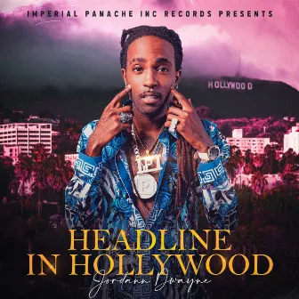 Headline in Hollywood by Jordann Dwayne