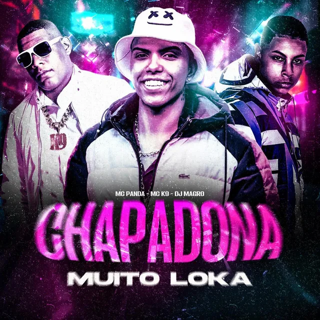 Chapadona Muito Loka