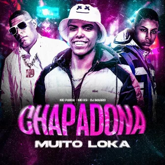 Chapadona Muito Loka by MC PANDA