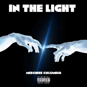 In The Light by Meechiee Columbia