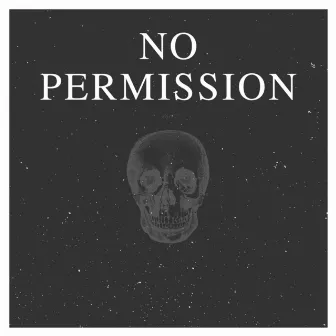 No Permission by Kaptain Bambino