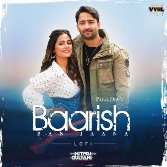 Baarish Ban Jaana (LoFi) by DJ Nitish Gulyani