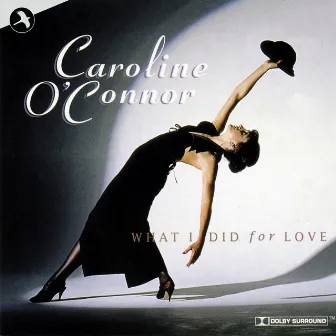 What I Did for Love by Caroline O'Connor