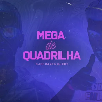 Mega de Quadrilha by DJ KDT