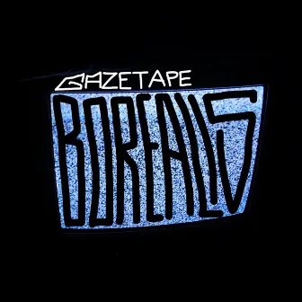 Borealis by Gazetape