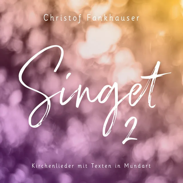 Singet 2 (Kirchenlieder mit Texten in Mundart)