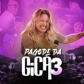 Pagode da Gica 3 (Ao Vivo) by Gica