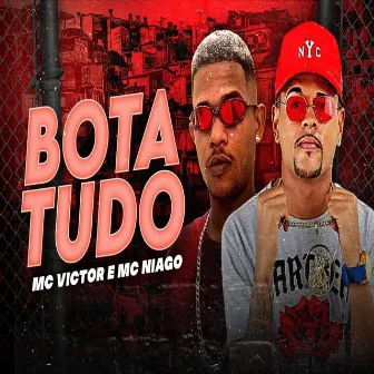 Bota Tudo by Mc Niago