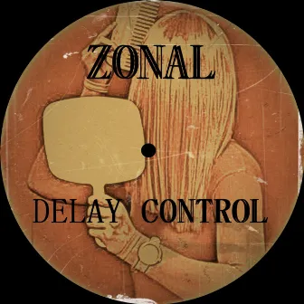 Delay Control by Zonal