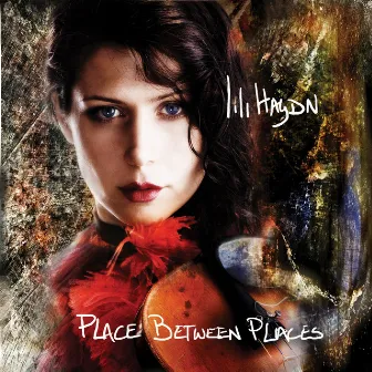 Place Between Places (Bonus Track Version) by Lili Haydn