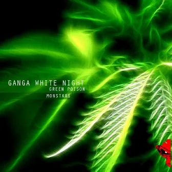 Green Poison by Ganja