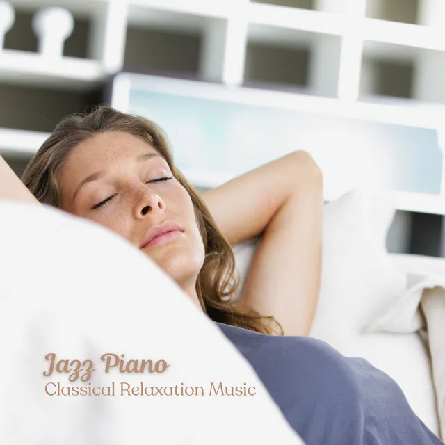 Jazz Piano: Classical Relaxation Music