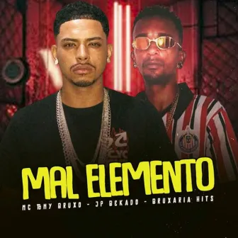 Mal Elemento by Bruxaria HITs