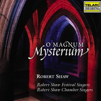 O Magnum Mysterium by Robert Shaw Festival Singers