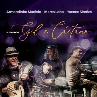 Retocando Gil e Caetano by Yacoce Simões