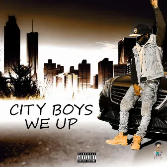 City Boys We Up by P.I.F.U Every