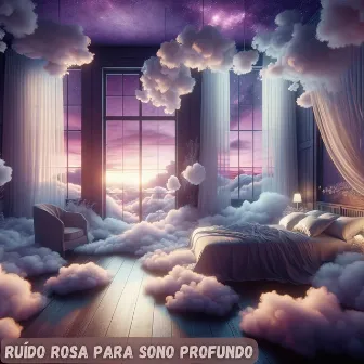 Ruído Rosa para Sono Profundo by Unknown Artist