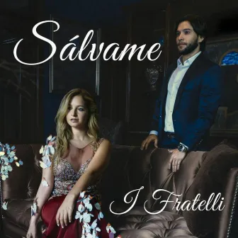 Sálvame by I Fratelli