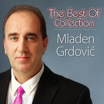 The Best Of Collection by Mladen Grdović