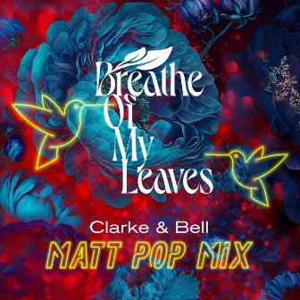 Clarke & Bell (Matt Pop Mixes) by Breathe of My Leaves