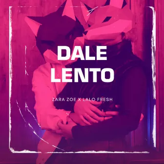 Dale Lento by Zara Zoe