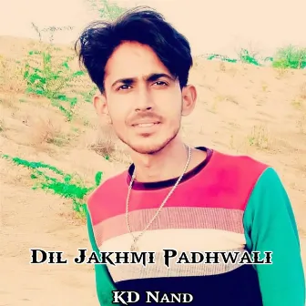 Dil Jakhmi Padhwali by KD Nand