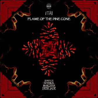 Flame of the Pine Cone by ITAI