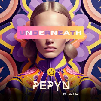 Underneath by PEPYN