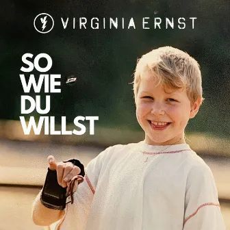 So wie du willst by Virginia Ernst