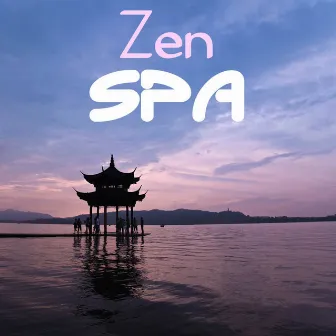 Zen Spa: Zen Oriental Music Soundscapes Meditation, Asian Oriental Flute Shakuhachi Music for Massage, Spa, Yoga, Relax, Tai Chi, Reiki and Sleep by Unknown Artist