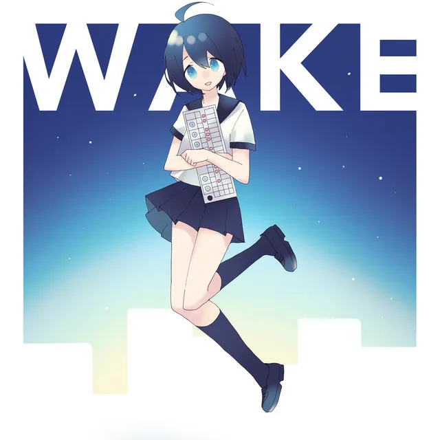 WAKE