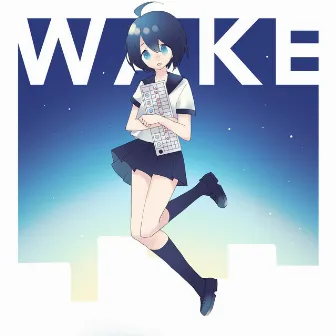 WAKE by KATOMORI