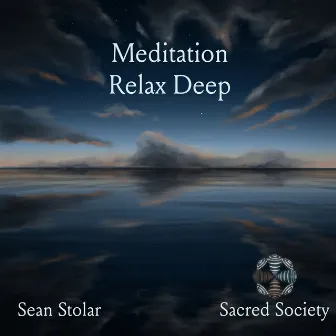 Meditation Relax Deep by Sacred Society