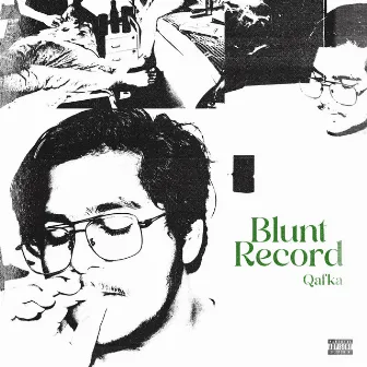 Blunt Record by Qafka