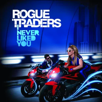 I Never Liked You by Rogue Traders