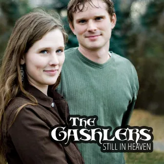 Still in Heaven by The Gashlers