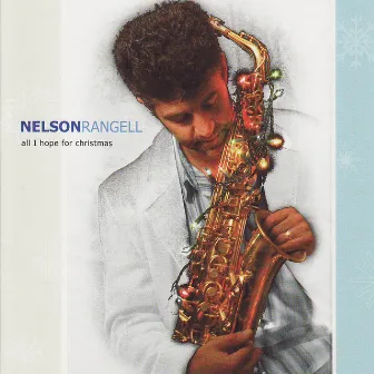 All I Hope For Christmas by Nelson Rangell