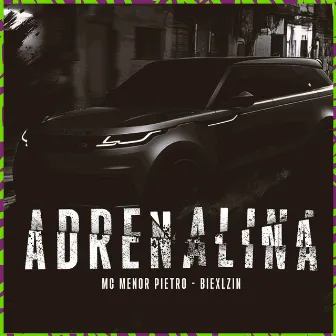 Adrenalina by MC Menor Pietro