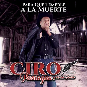 Para Que Temerle a la Muerte by Ciro Paniagua