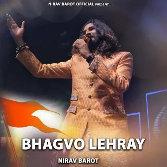 Bhagvo Lehray by Nirav Barot