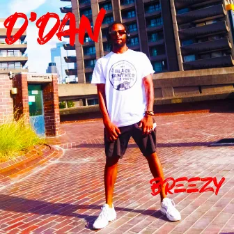 Breezy by D'Dan