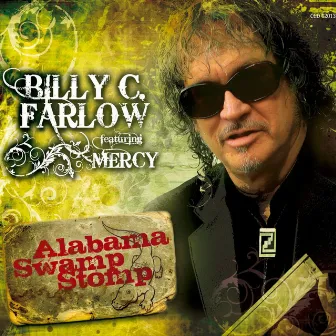 Alabama Swamp Stomp by Billy C Farlow