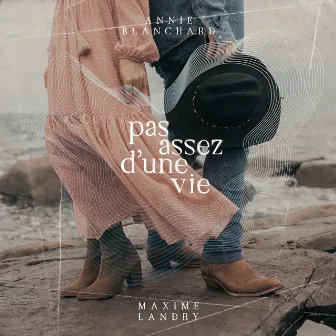 Pas assez d'une vie by Maxime Landry